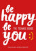 Be Happy Be You : The Teenage Guide to Boost Happiness and Resilience Popular Titles HarperCollins Publishers
