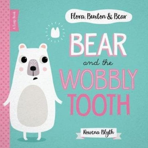Bear and the Wobbly Tooth Popular Titles Fourth Wall Publishing