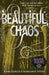 Beautiful Chaos (Book 3) Popular Titles Penguin Random House Children's UK