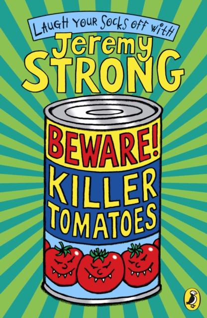 Beware! Killer Tomatoes Popular Titles Penguin Random House Children's UK