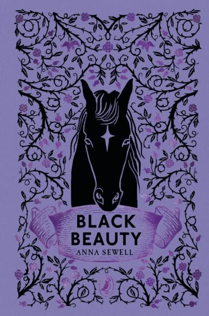 Black Beauty : Puffin Clothbound Classics Popular Titles Penguin Random House Children's UK