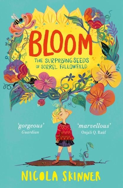 Bloom : The Surprising Seeds of Sorrel Fallowfield Popular Titles HarperCollins Publishers