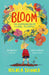 Bloom : The Surprising Seeds of Sorrel Fallowfield Popular Titles HarperCollins Publishers