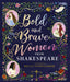 Bold and Brave Women from Shakespeare Popular Titles Walker Books Ltd