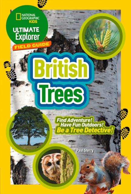 British Trees : Find Adventure! Have Fun Outdoors! be a Tree Detective! Popular Titles HarperCollins Publishers