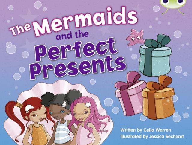 Bug Club Guided Fiction Year 1 Blue C The Mermaids and Perfect Presents Popular Titles Pearson Education Limited
