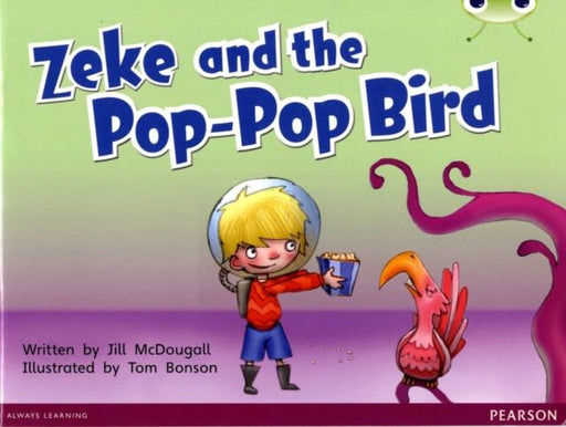 Bug Club Guided Fiction Year 1 Blue C Zeke and the Pop-pop Bird Popular Titles Pearson Education Limited