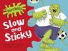 Bug Club Guided Fiction Year 1 Green A Horribilly: Slow and Sticky Popular Titles Pearson Education Limited