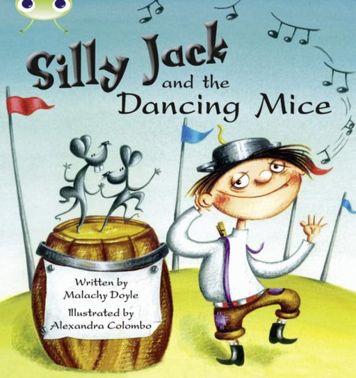 Bug Club Guided Fiction Year 1 Green B Silly Jack and the Dancing Mice Popular Titles Pearson Education Limited