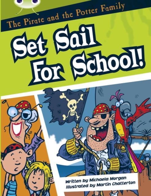 Bug Club Guided Fiction Year Two White B The Pirate and the Potter Family: Set Sail for School Popular Titles Pearson Education Limited