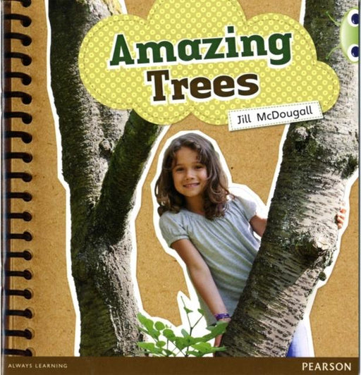 Bug Club Guided Non Fiction Year 1 Green A Amazing Trees Popular Titles Pearson Education Limited