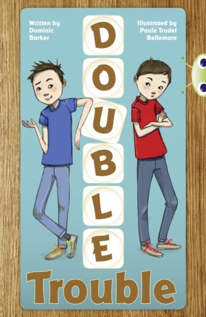 Bug Club Independent Fiction Year 3 Brown A Double Trouble Popular Titles Pearson Education Limited