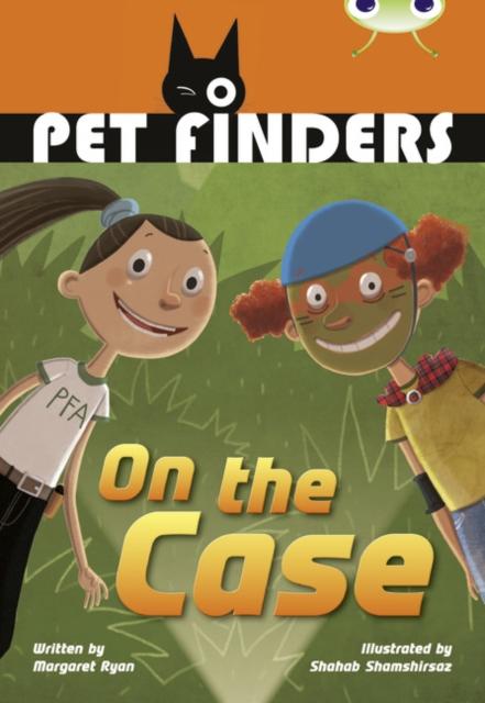 Bug Club Independent Fiction Year 4 Grey B Pet Finders on the Case Popular Titles Pearson Education Limited