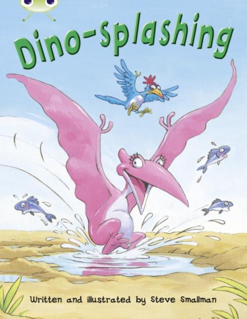 Bug Club Independent Fiction Year Two Turquoise A Dino-splashing Popular Titles Pearson Education Limited