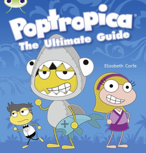 Bug Club Independent Non Fiction Year Two Lime A Poptropica: The Ultimate Guide Popular Titles Pearson Education Limited