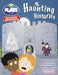 Bug Club Julia Donaldson Plays Grey/3A-4C Haunting Histories Popular Titles Pearson Education Limited