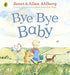 Bye Bye Baby : A Sad Story with a Happy Ending Popular Titles Penguin Random House Children's UK