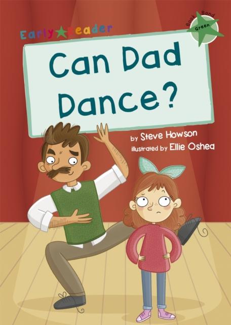 Can Dad Dance? : (Green Early Reader) Popular Titles Maverick Arts Publishing