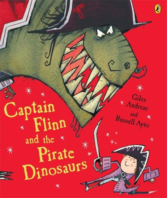 Captain Flinn and the Pirate Dinosaurs Popular Titles Penguin Random House Children's UK