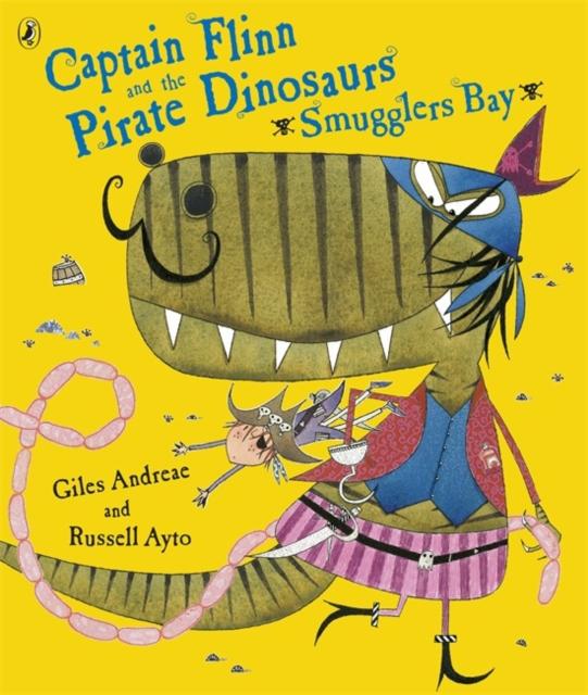 Captain Flinn and the Pirate Dinosaurs - Smugglers Bay! Popular Titles Penguin Random House Children's UK