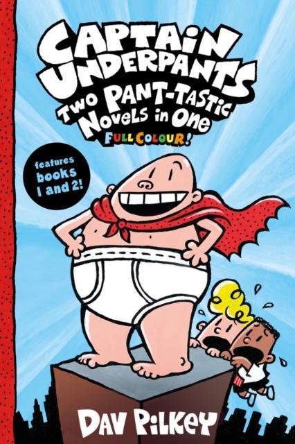 Captain Underpants: Two Pant-tastic Novels in One (Full Colour!) Popular Titles Scholastic
