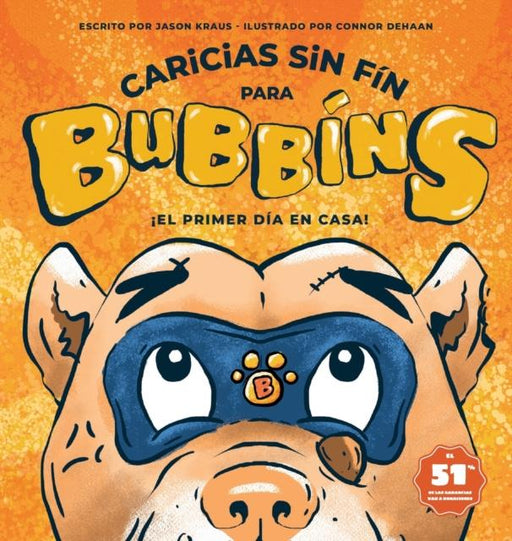 Caricias sin Fin para Bubbins : !El primer dia en casa! Popular Titles Bubbins, LLC