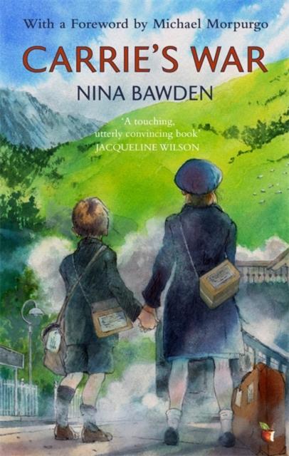 Carrie's War : Introduced by Michael Morpurgo - 'A touching, utterly convincing book' Jacqueline Wilson Popular Titles Little, Brown Book Group