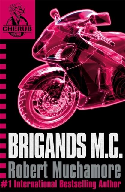 CHERUB: Brigands M.C. : Book 11 Popular Titles Hachette Children's Group
