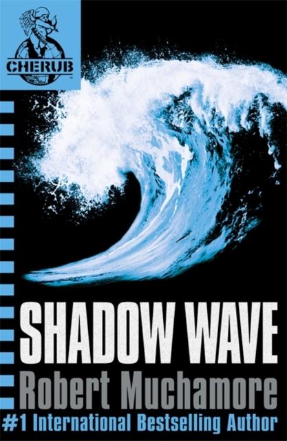 CHERUB: Shadow Wave : Book 12 Popular Titles Hachette Children's Group