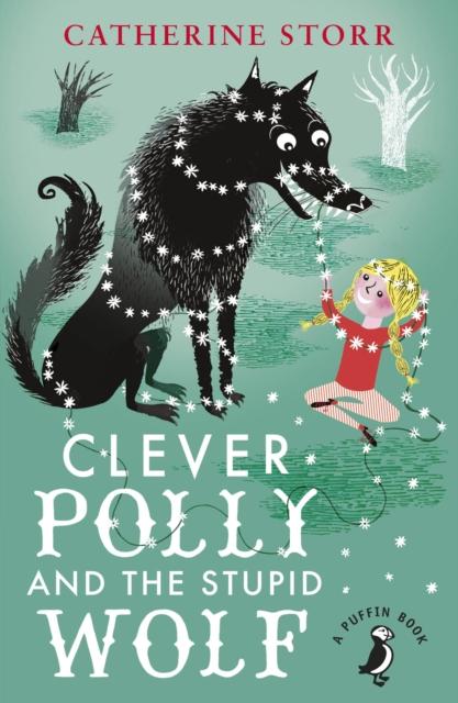 Clever Polly And the Stupid Wolf Popular Titles Penguin Random House Children's UK
