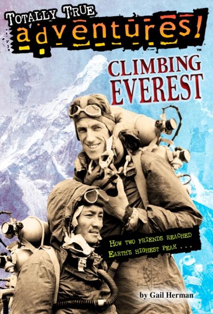 Climbing Everest (Totally True Adventures) Popular Titles Random House USA Inc