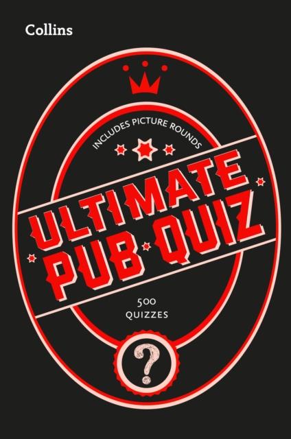 Collins Ultimate Pub Quiz : 10,000 Easy, Medium and Difficult Questions with Picture Rounds Popular Titles HarperCollins Publishers