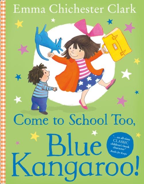 Come to School too, Blue Kangaroo! Popular Titles HarperCollins Publishers