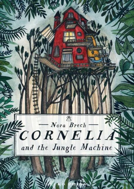 Cornelia and the Jungle Machine Popular Titles Gecko Press