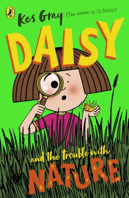 Daisy and the Trouble with Nature Popular Titles Penguin Random House Children's UK