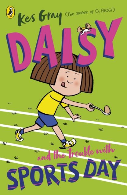 Daisy and the Trouble with Sports Day Popular Titles Penguin Random House Children's UK