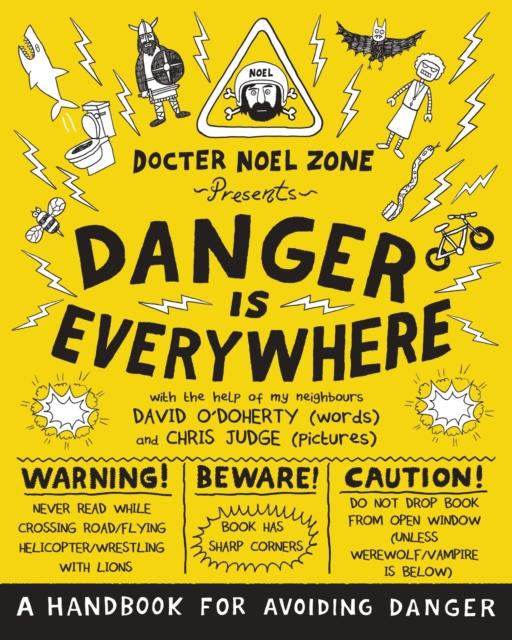 Danger Is Everywhere: A Handbook for Avoiding Danger Popular Titles Penguin Random House Children's UK