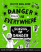 Danger Really is Everywhere: School of Danger (Danger is Everywhere 3) Popular Titles Penguin Random House Children's UK