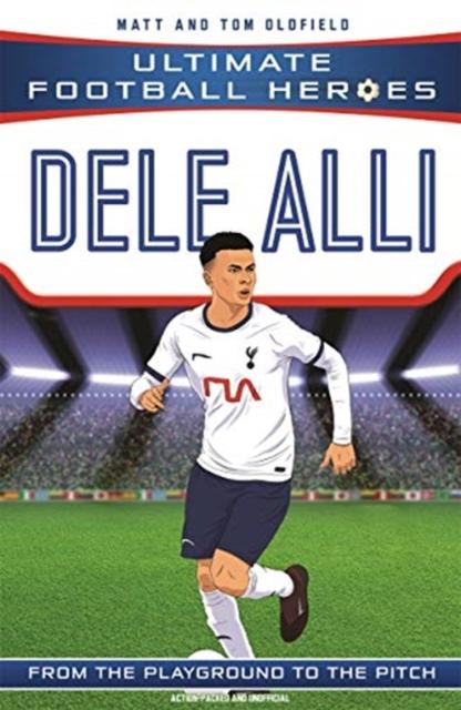 Dele Alli Popular Titles John Blake Publishing Ltd