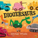 Diggersaurs Popular Titles Penguin Random House Children's UK