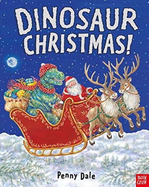 Dinosaur Christmas! Popular Titles Nosy Crow Ltd