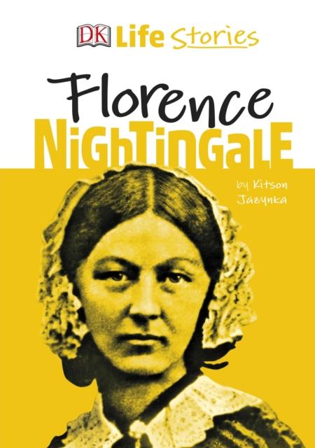 DK Life Stories Florence Nightingale Popular Titles Dorling Kindersley Ltd
