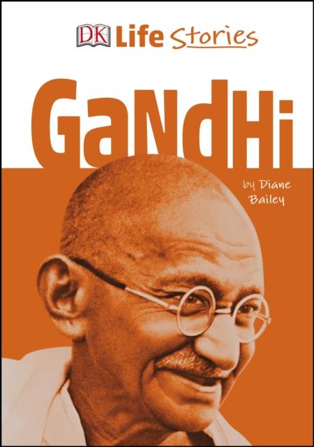 DK Life Stories Gandhi Popular Titles Dorling Kindersley Ltd