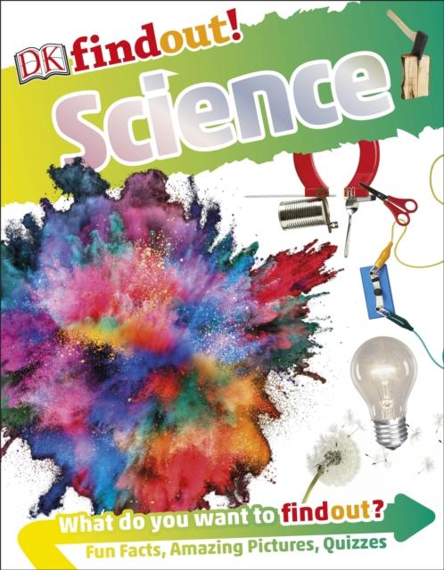 DKfindout! Science Popular Titles Dorling Kindersley Ltd
