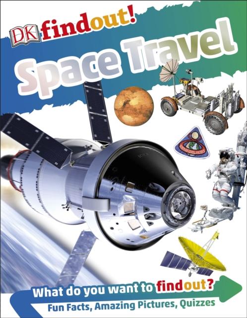 DKfindout! Space Travel Popular Titles Dorling Kindersley Ltd