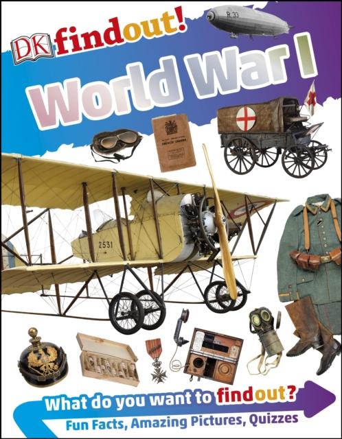 DKfindout! World War I Popular Titles Dorling Kindersley Ltd