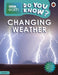 Do You Know? Level 4 - BBC Earth Changing Weather Popular Titles Penguin Random House Children's UK