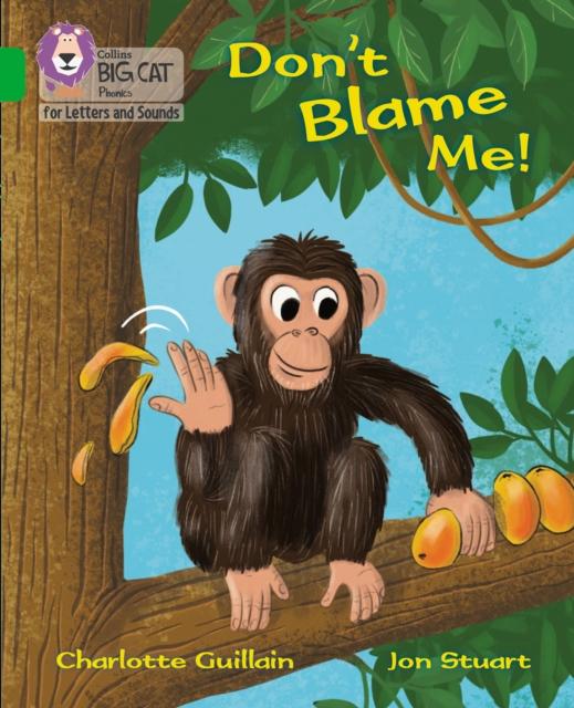 Don't Blame Me! : Band 05/Green Popular Titles HarperCollins Publishers