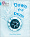 Down the Drain : Band 07/Turquoise Popular Titles HarperCollins Publishers