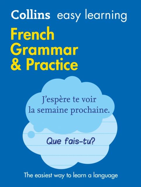 Easy Learning French Grammar and Practice : Trusted Support for Learning Popular Titles HarperCollins Publishers